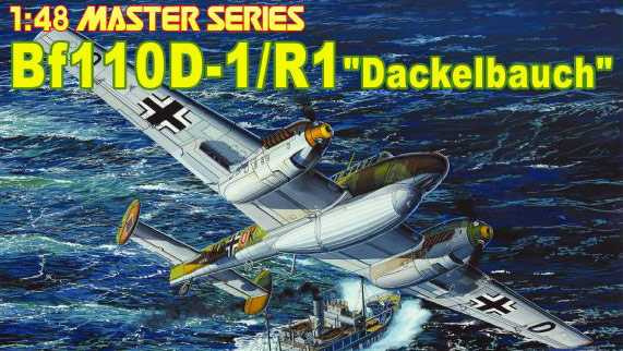 Bf110-D1/R1 "DACKELBAUCH" (1:48) Dragon 5556 - Bf110-D1/R1 "DACKELBAUCH"